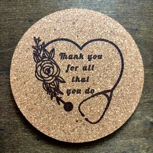 Doctor Nurse Appreciation Laser Engraved Cork Coaster
